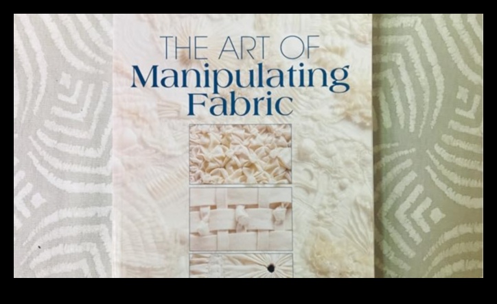 Manipulācija ar audumu Pārveidošanas māksla 2 Tekstilmāksla: audumu apstrādes paņēmieni