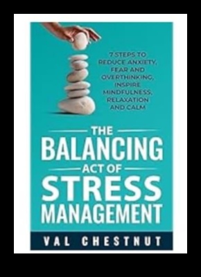 Līdzsvarošanas akts. Ceļvedis prāta un ķermeņa relaksācijai un stresa mazināšanai 3 Līdzsvarošanas akts: ceļvedis prāta un ķermeņa relaksācijai un stresa mazināšanai